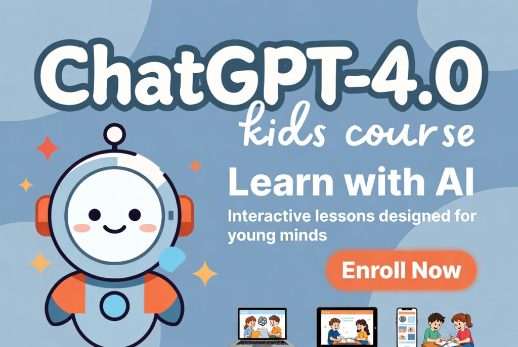 CHATGPT-4.0 course for kids.