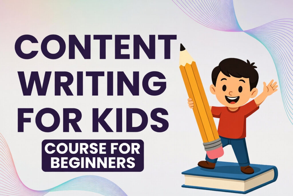 Content Writing Course for kids.
