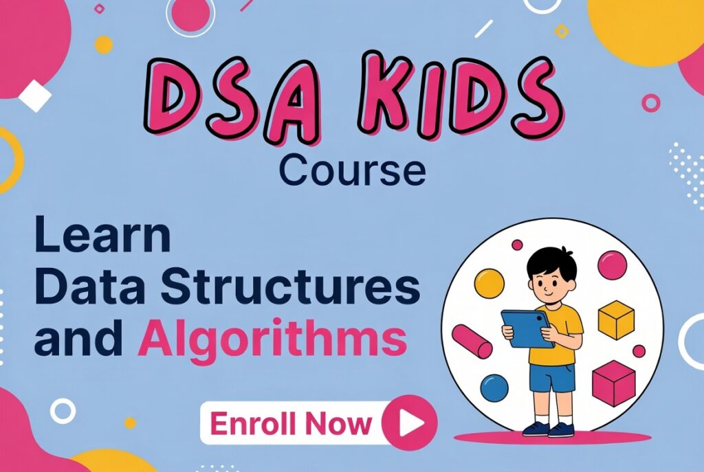 DSA for kids beginner course.