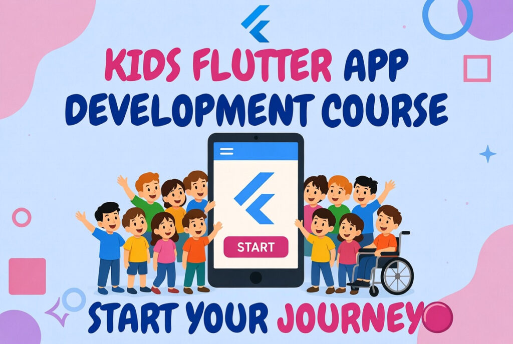 Flutter App Development course for kids.