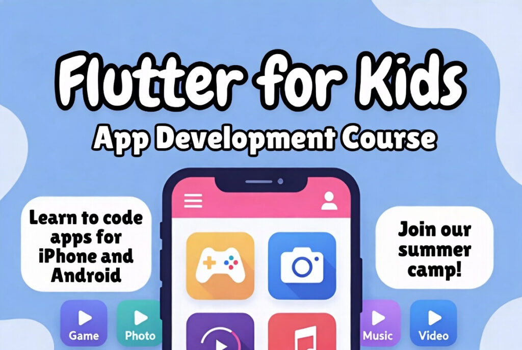 Flutter App Development course for kids.