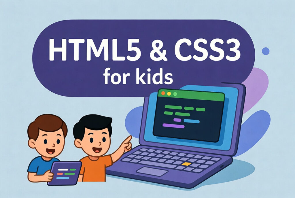 HTML5 CSS3 course for kids.