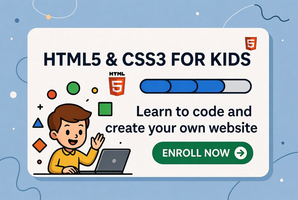 HTML5 CSS3 course for kids.