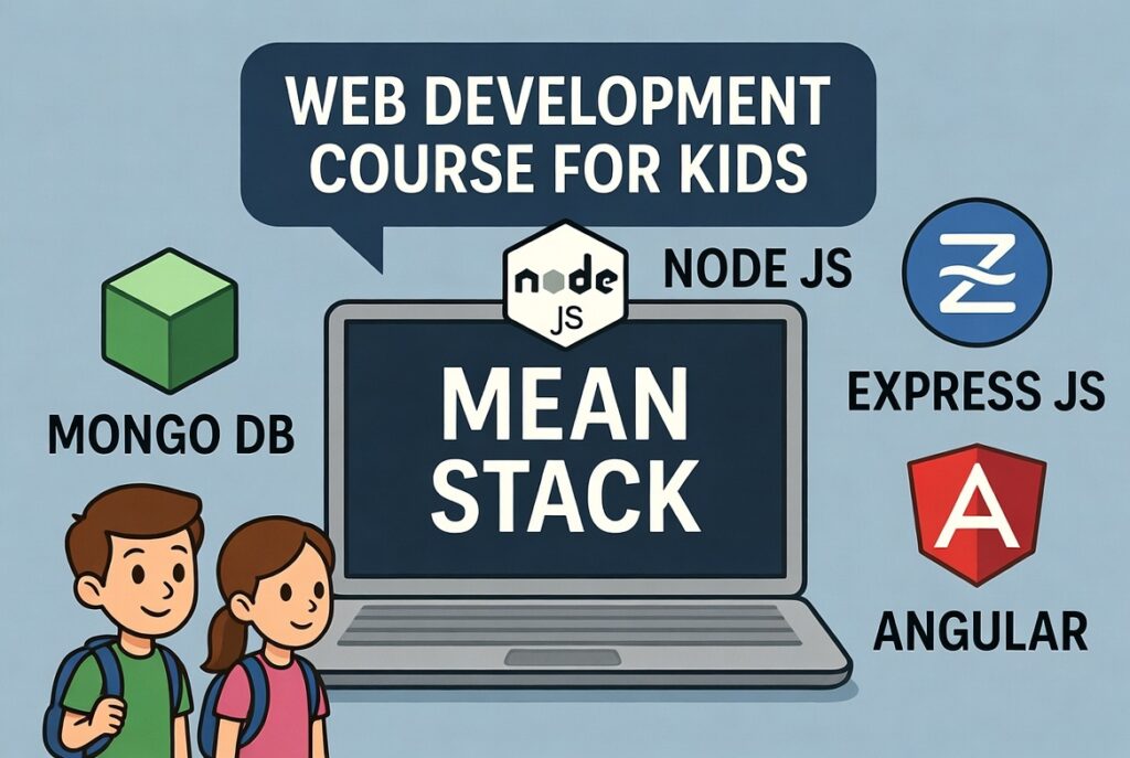 MEAN Stack Web Development course for kids.