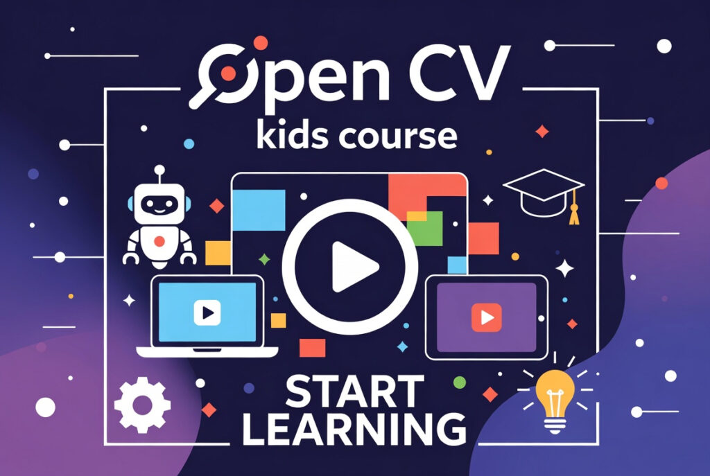 Open CV course for kids.