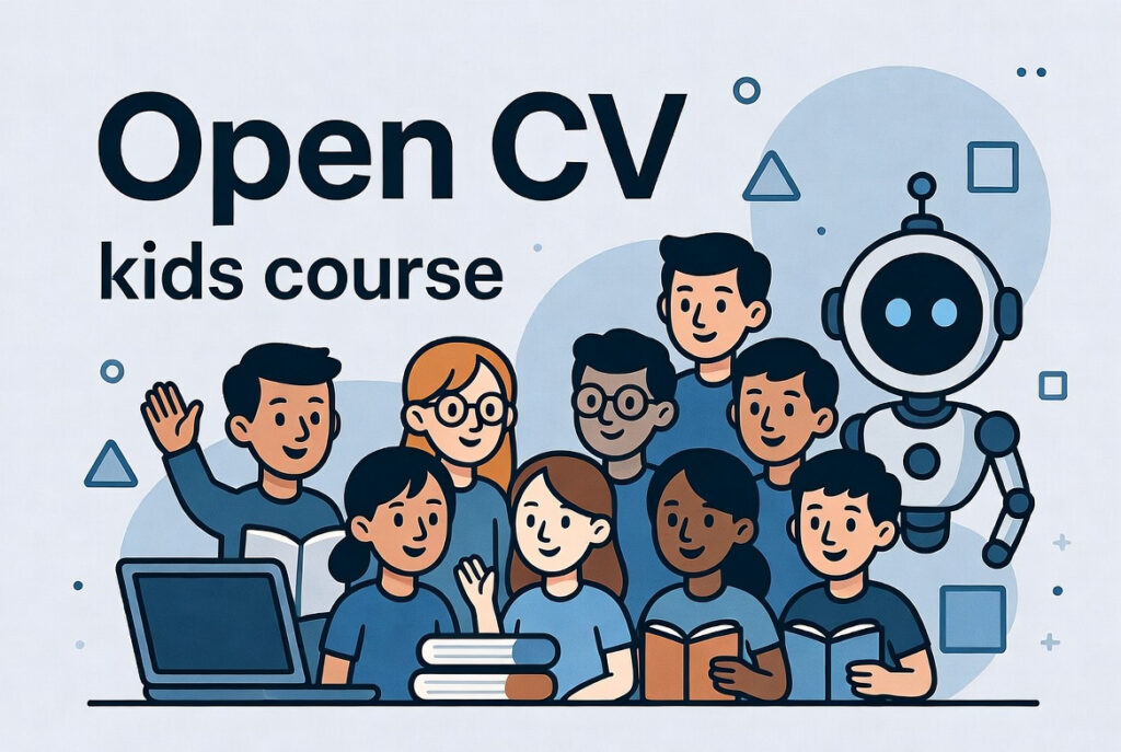 Open CV course for kids.