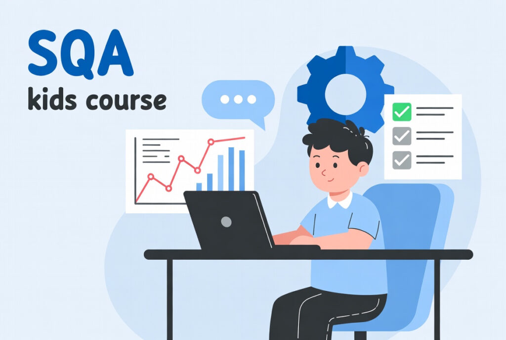 SQA course for kids.