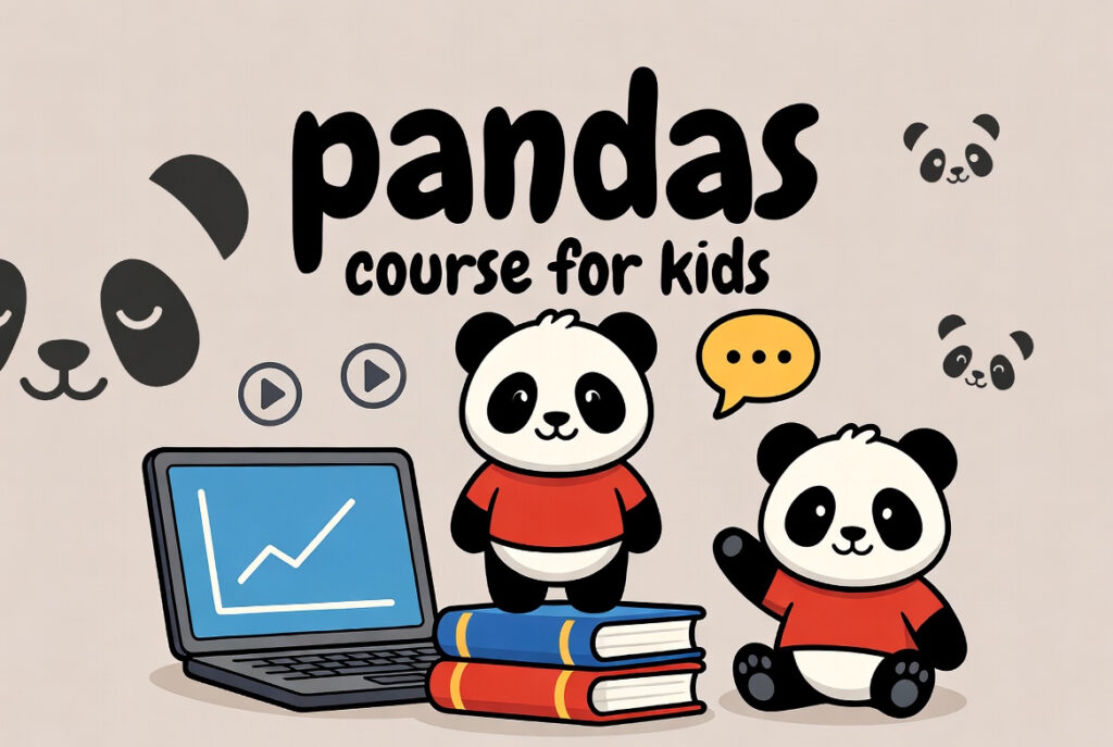 PANDAS course for kids.